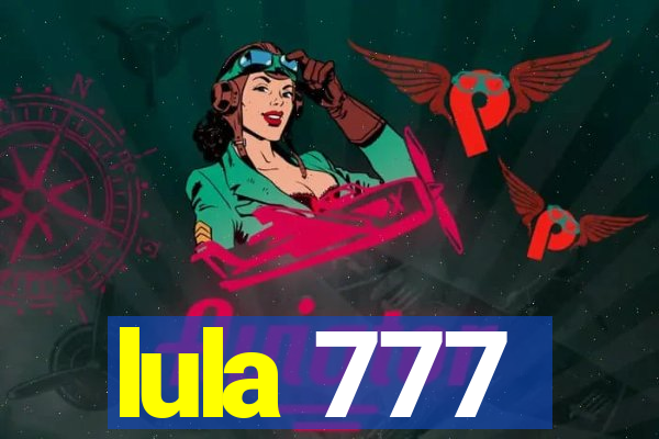 lula 777